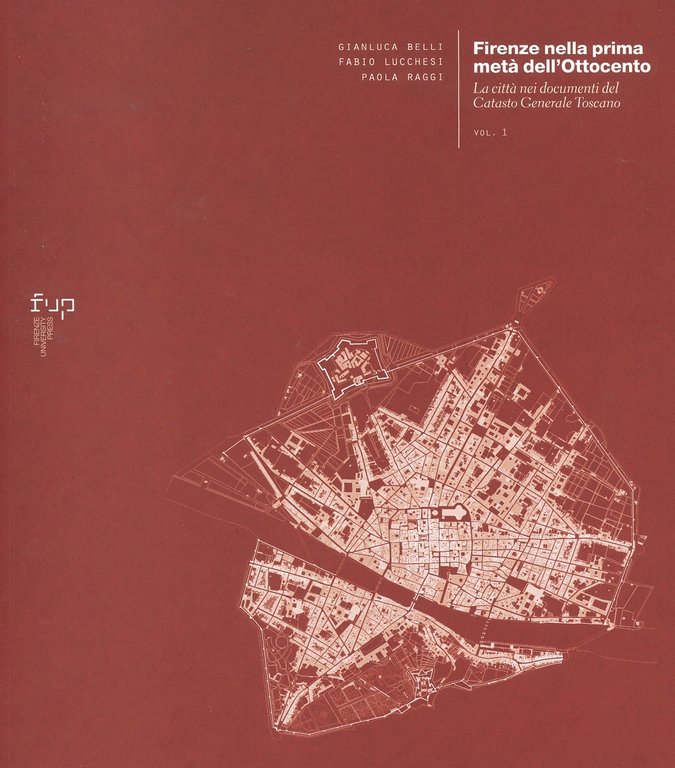 Firenze nella prima meta dell'Ottocento. Vol. 1: La città nei … | Immagine Gallery 2