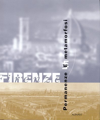 Firenze. Permanenze e matamorfosi. Con CD-ROM