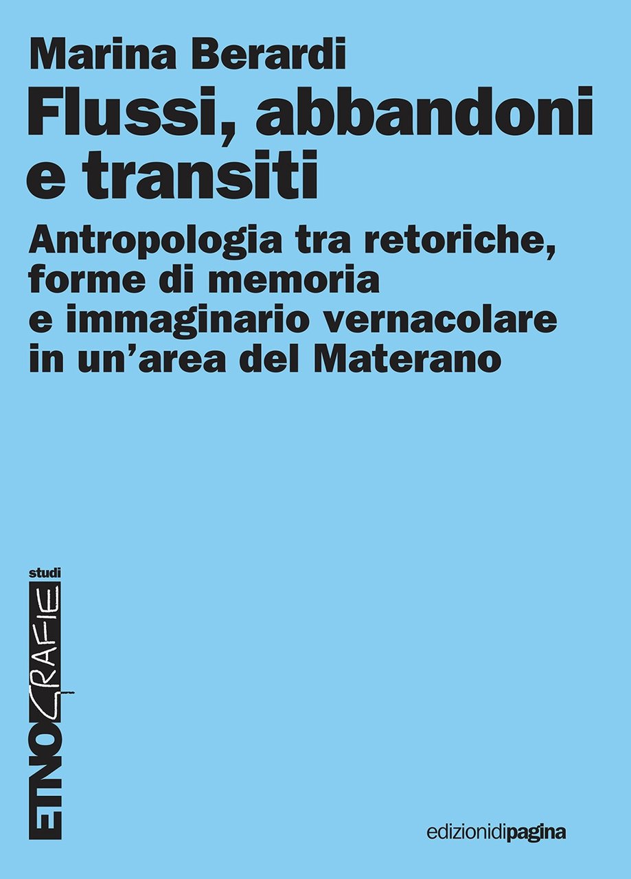 Flussi, abbandoni e transiti. Antropologia tra retoriche, forme di memoria …