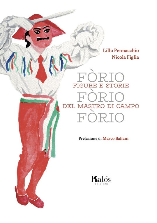 Fòrio Fòrio Fòrio Figure e storie del Mastro di Campo, Palermo, Gruppo Editoriale Kalos, 2020