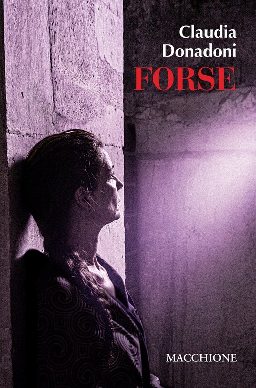 Forse, Varese, Macchione Editore, 2022