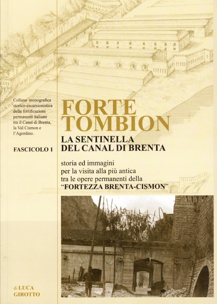 Forte Tombion. La Sentinella del Canal di Brenta
