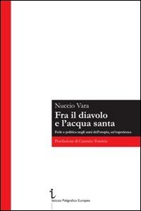 Fra il diavolo e l'acqua santa. Fede e politica negli … | Immagine principale