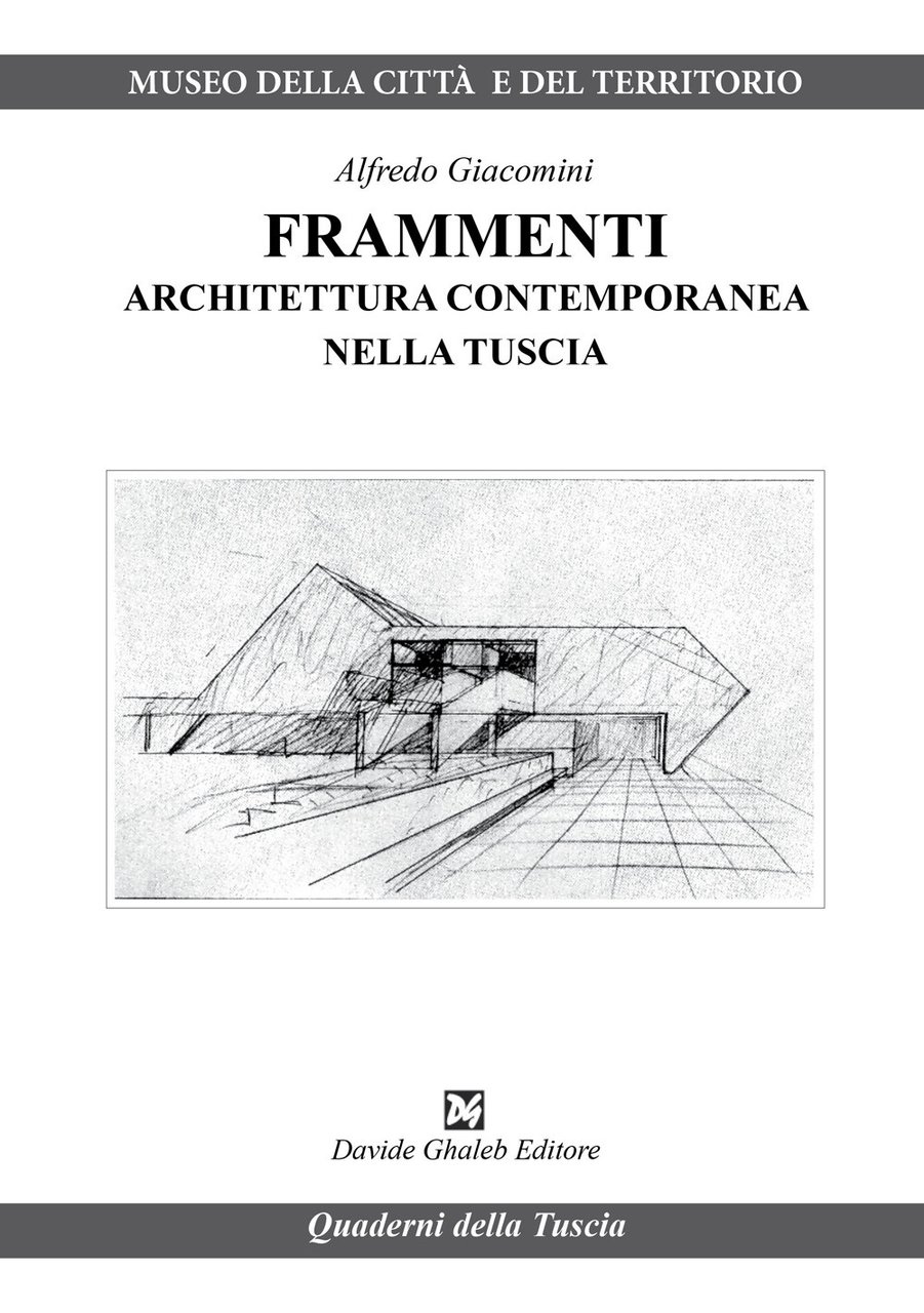 Frammenti. Architettura contemporanea nella Tuscia | Immagine principale