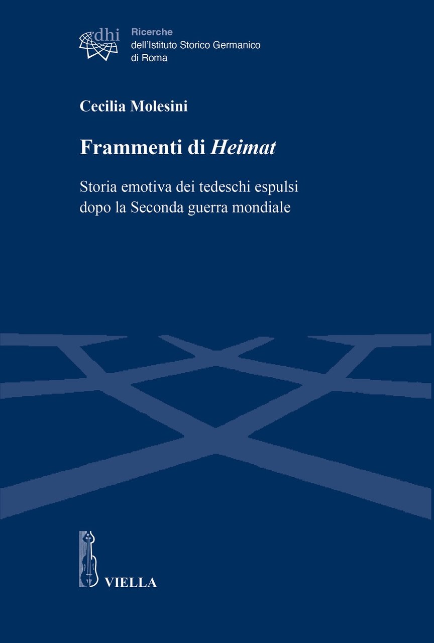 Frammenti di heimat. Storia emotiva degli espulsi tedeschi