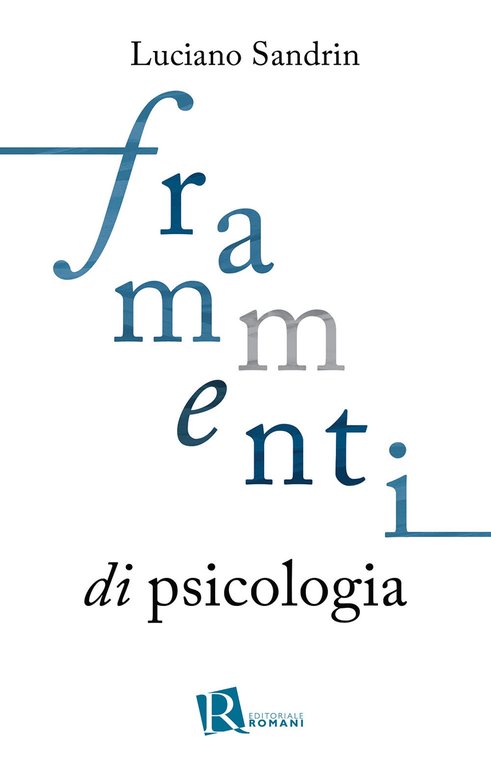 Frammenti di psicologia, Roma, Editoriale Romani, 2020