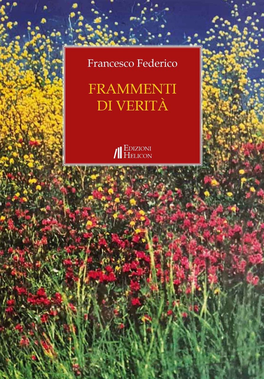 Frammenti di verità, Poppi, Edizioni Helicon, 2023