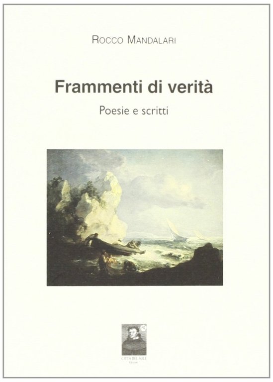 Frammenti di verità, Reggio Calabria, Edizioni Città del Sole, 2005