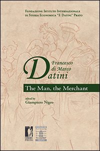 Francesco di Marco Datini. The man the merchant, Firenze, Firenze … | Immagine principale