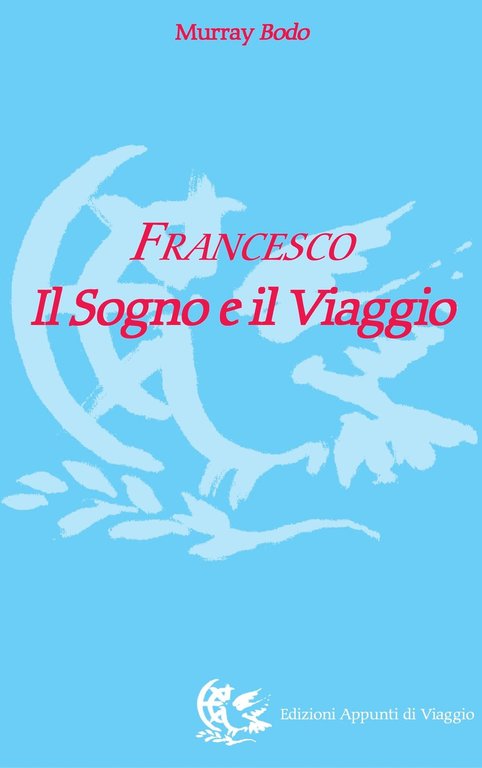 Francesco. Il sogno e il viaggio | Immagine Gallery 2