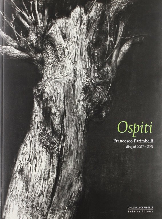 Francesco Parimbelli. Ospiti. Disegni 2005-2011. Ediz. illustrata, Bergamo, Lubrina Editore, 2012