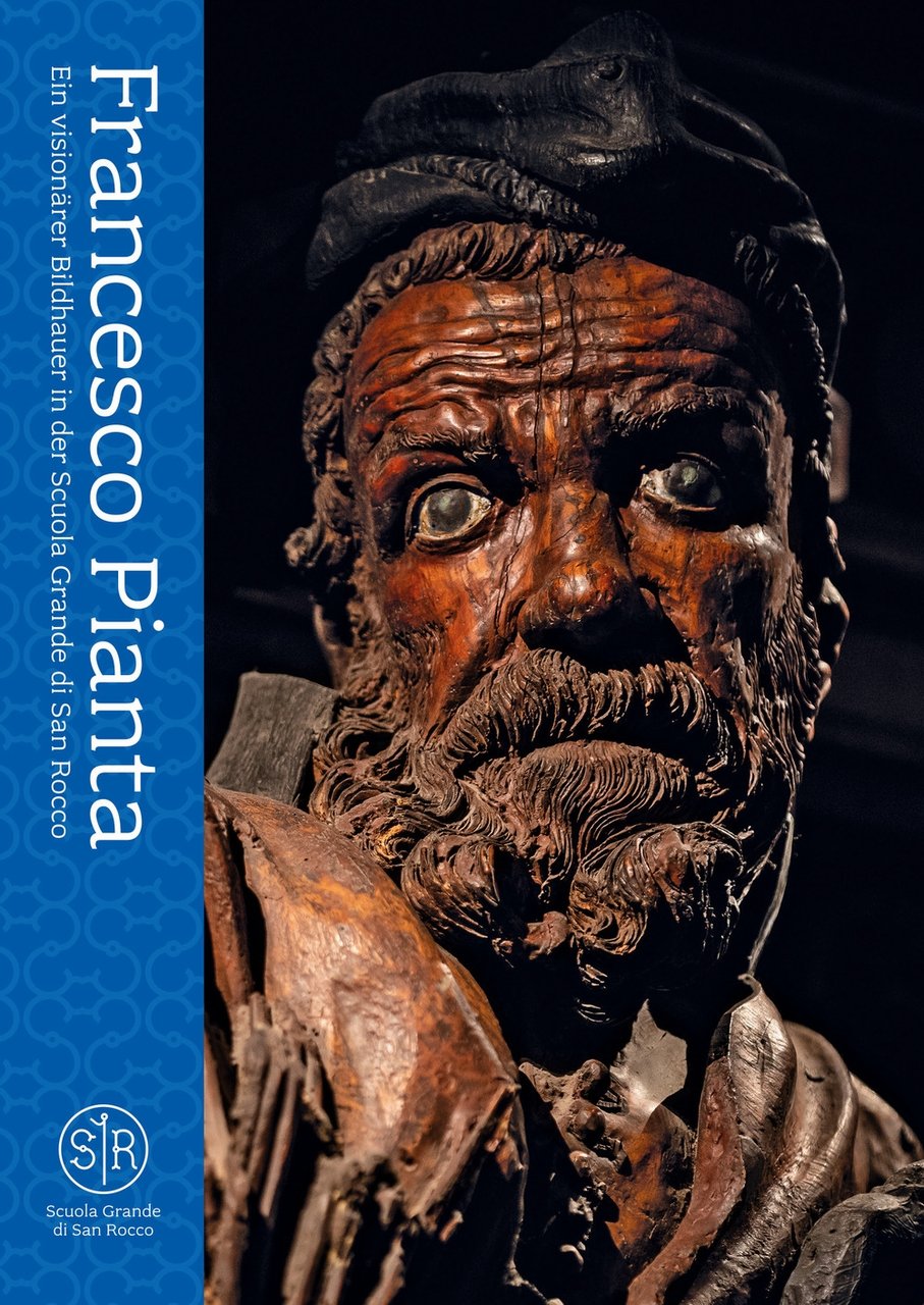 Francesco Pianta. Ein visionärer Bildhauer in der Scuola Grande di …