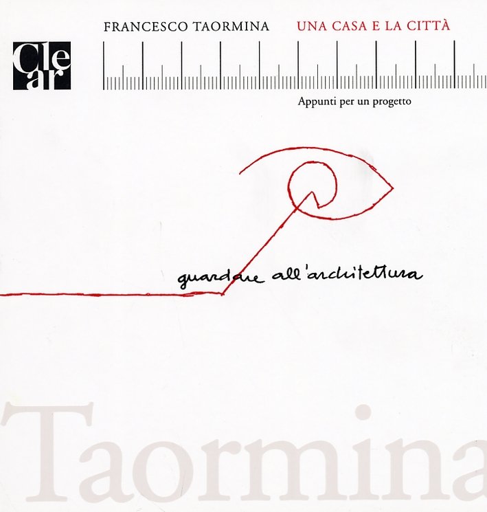 Francesco Taormina. Una casa e la città. Appunti per un …