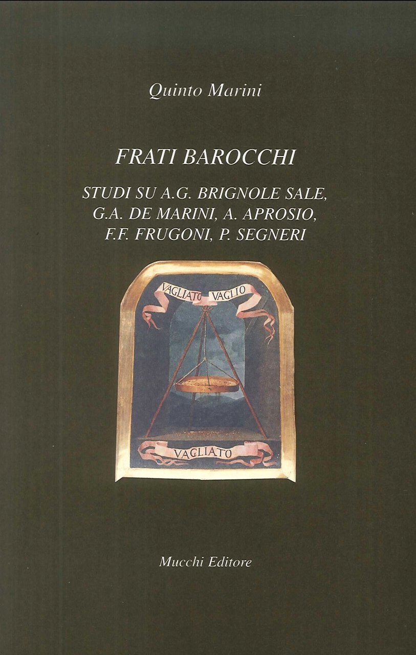 Frati barocchi. Studi su A. G. Brignole Sale, G. A. …