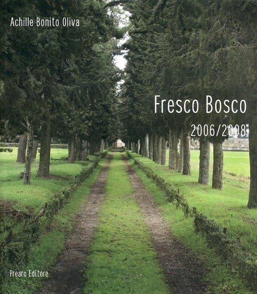 Fresco bosco 2006-2008 | Immagine principale