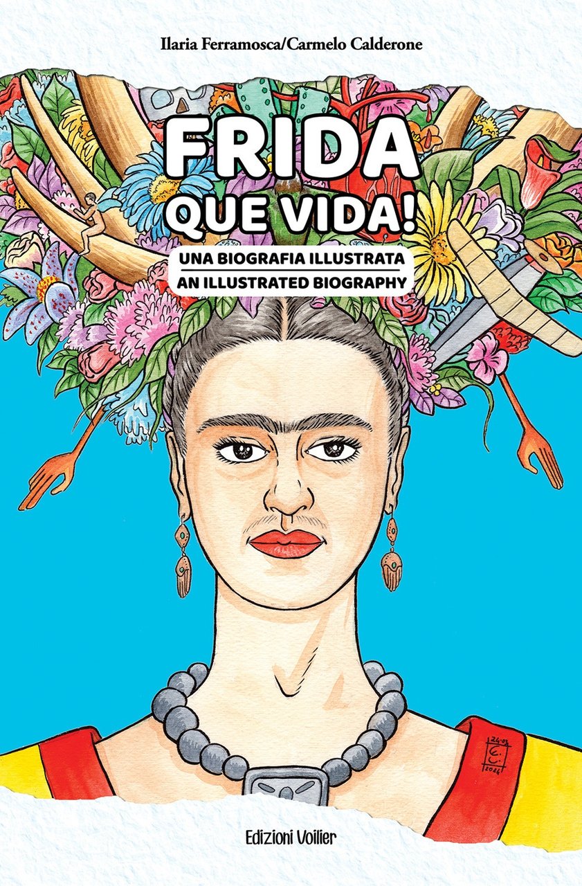 Frida que vida! Una biografia illustrata