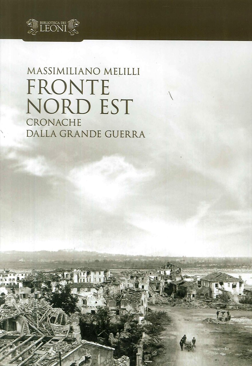 Fronte Nord Est. Cronache dalla grande guerra, Castelfranco Veneto, Biblioteca …