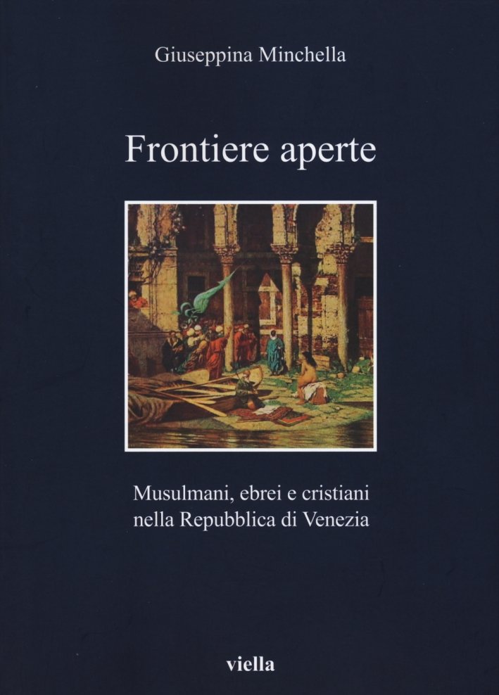 Frontiere aperte. Musulmani, ebrei e cristiani nella Repubblica di Venezia | Immagine principale