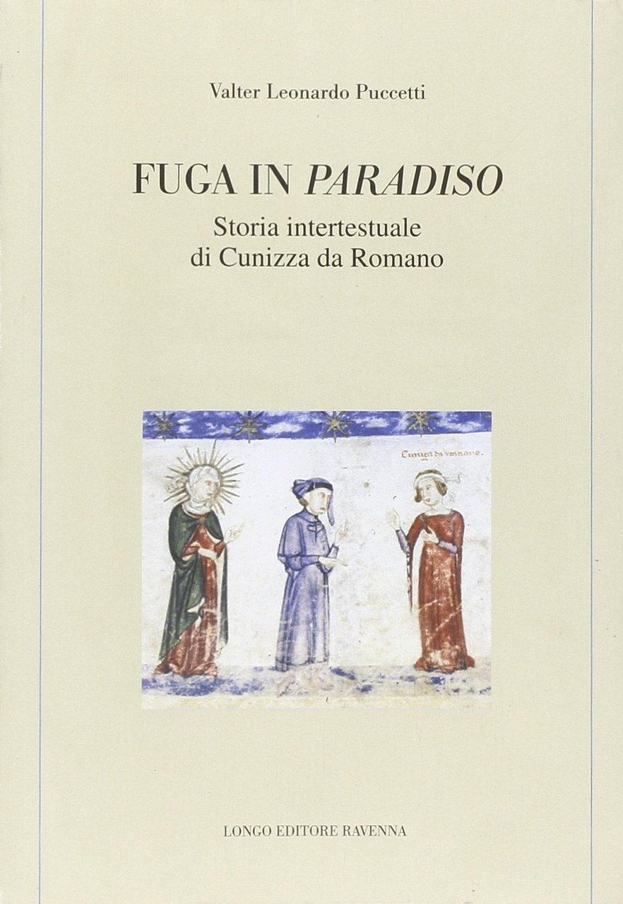 Fuga in Paradiso. Storia intertestuale di Cunizza da Romano | Immagine principale