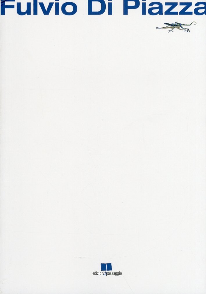 Fulvio di Piazza, Palermo, Edizioni di Passaggio, 2010