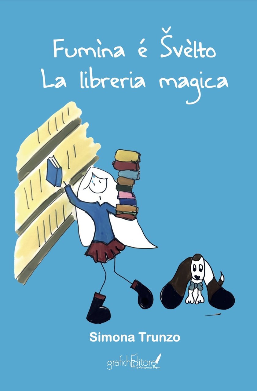 Fumìna é Svèlto. La libreria magica