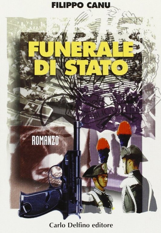 Funerale di Stato, Sassari, Carlo Delfino Editore, 1998