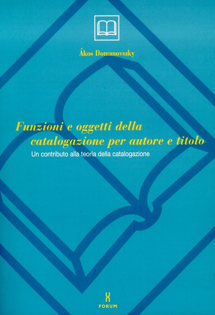 Funzioni e oggetti della catalogazione per autore e titolo. Un …