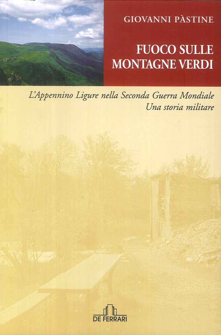 Fuoco sulle montagne verdi. L'Appennino ligure nella seconda guerra mondiale. … | Immagine principale