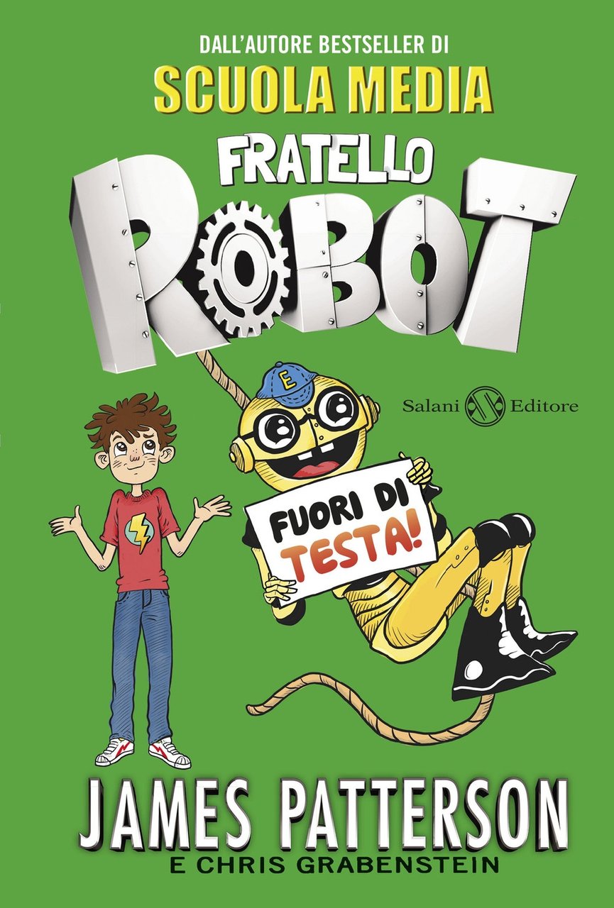 Fuori di testa! Fratello robot, Milano, Salani, 2020 | Immagine principale