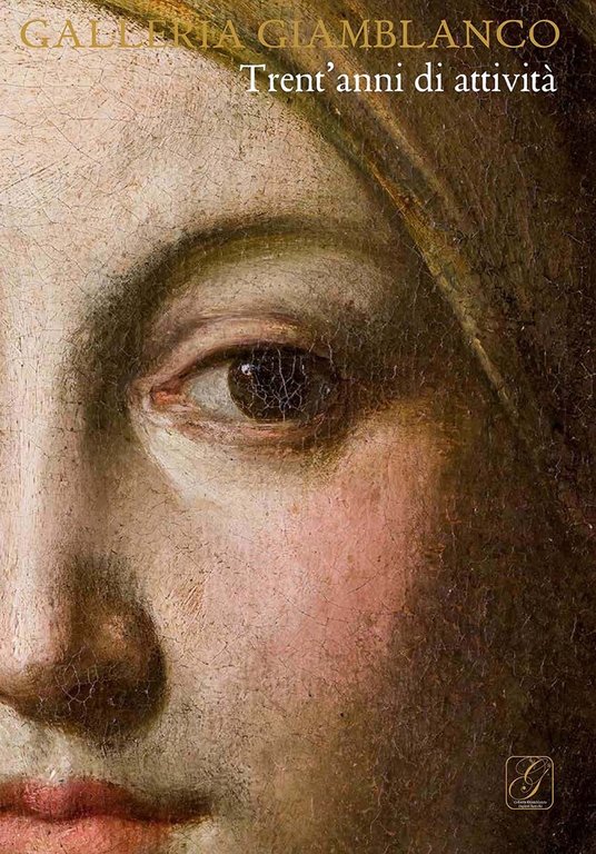 Galleria Giamblanco. Trent'anni di attività e nuove scoperte