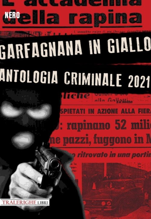 Garfagnana in giallo. Antologia criminale 2021