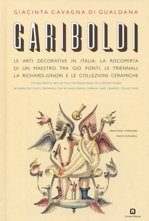 Gariboldi. Le arti decorative in Italia, la riscoperta di un maestro tra Gio Ponti, le Triennali, la Richard Ginori e le collezioni ceramiche