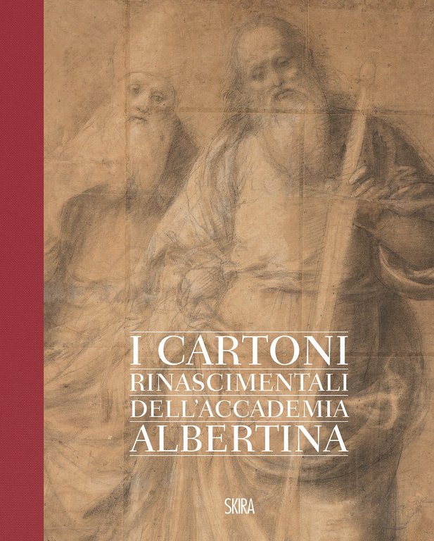 Gaudenzio Ferrari. I cartoni rinascimentali dell'Accademia Albertina, Milano, Skira, 2021