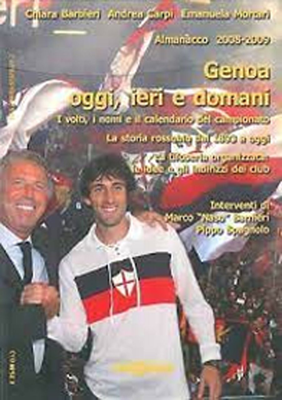 Genoa oggi, ieri e domani. Almanacco 2008-2009, Genova, Redazione, 2008 | Immagine principale