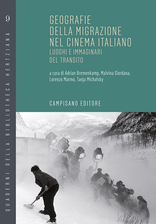 Geografie della migrazione nel cinema italiano. Luoghi e immaginari del …