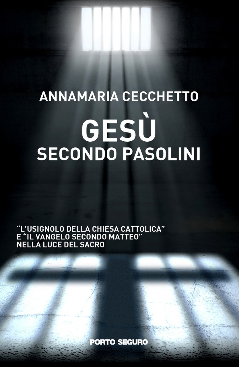 Gesù secondo Pasolini. «L'usignolo della Chiesa Cattolica» e «Il Vangelo …