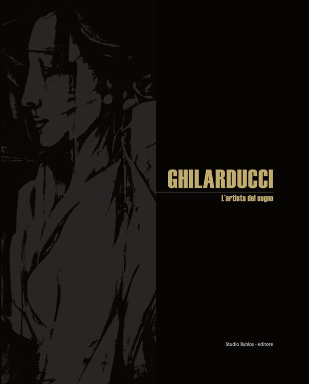 Ghilarducci. L'artista del sogno., Palermo, Studio Byblos, 2020