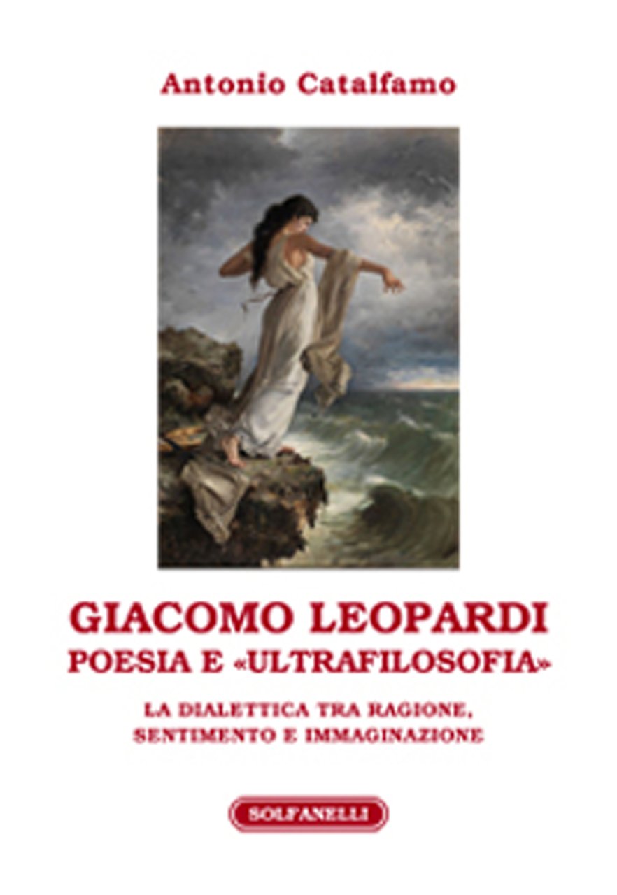 Giacomo Leopardi. Poesia e «ultrafilosofia». La dialettica tra ragione, sentimento … | Immagine principale
