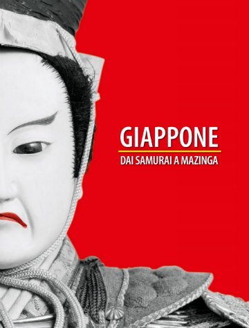 Giappone. Dai Samurai a Mazinga