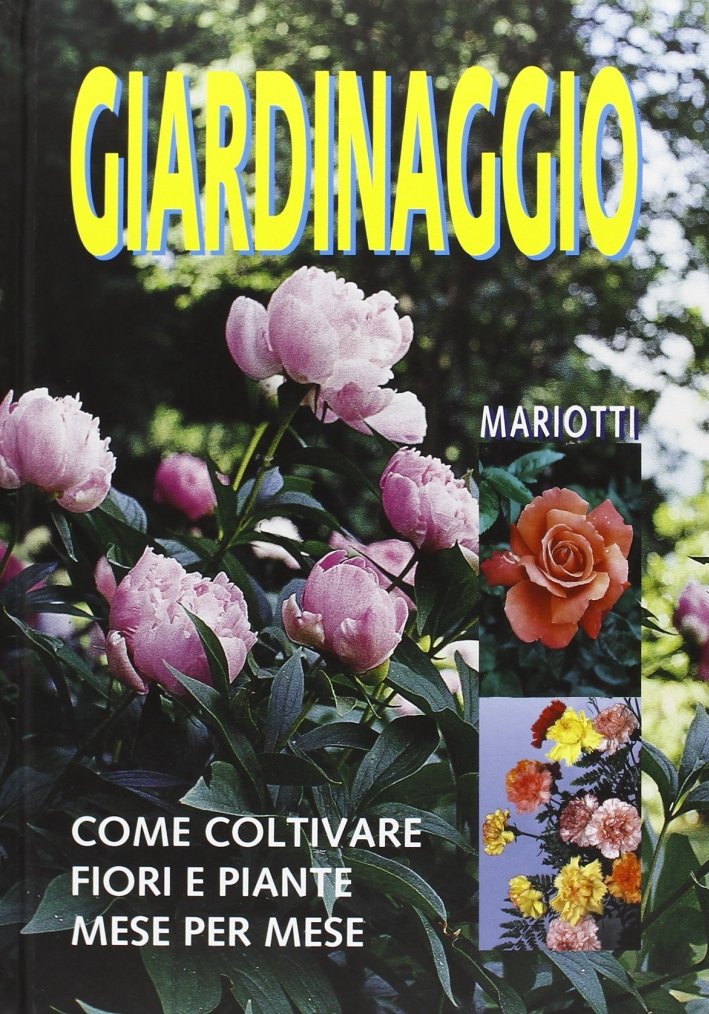 Giardinaggio, Milano, Mariotti Publishing, 2003