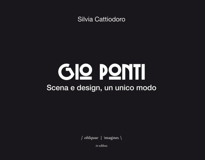 Gio Ponti. Scena e design, un unico modo