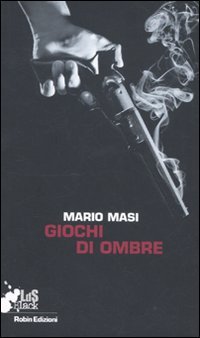 Giochi di ombre, Torino, Edizioni Robin, 2011 | Immagine principale