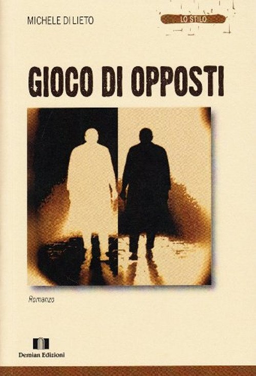 Gioco di opposti, Teramo, Demian Edizioni, 2011 | Immagine principale