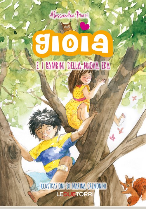 Gioìa e i bambini della nuova era. Un aiuto a …