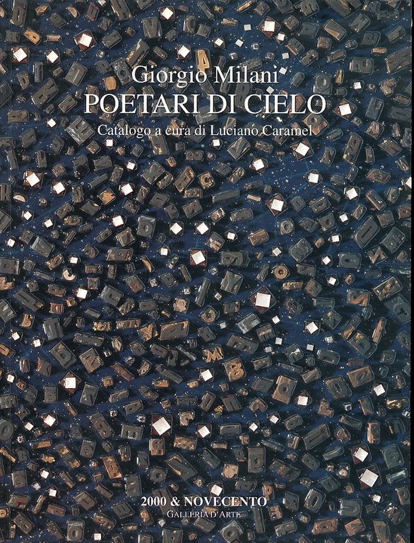 Giorgio Milani. Poetari di cielo, Reggio Emilia, 2000 & Novecento Edizioni d'Arte, 2000