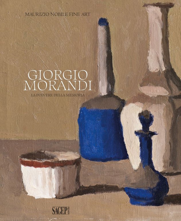 Giorgio Morandi. La Polvere della Memoria
