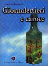Giornalettieri e carote, Messina, Armando Siciliano Editore, 2003 | Immagine principale