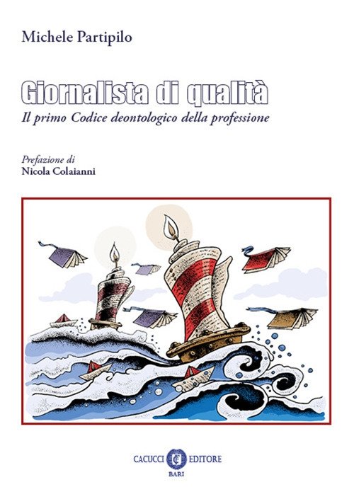 Giornalista di Qualita. Il Primo Codice Deontologico della Professione