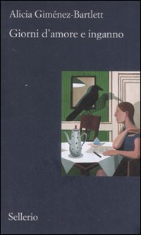 Giorni d'amore e inganno, Palermo, Sellerio, 2008