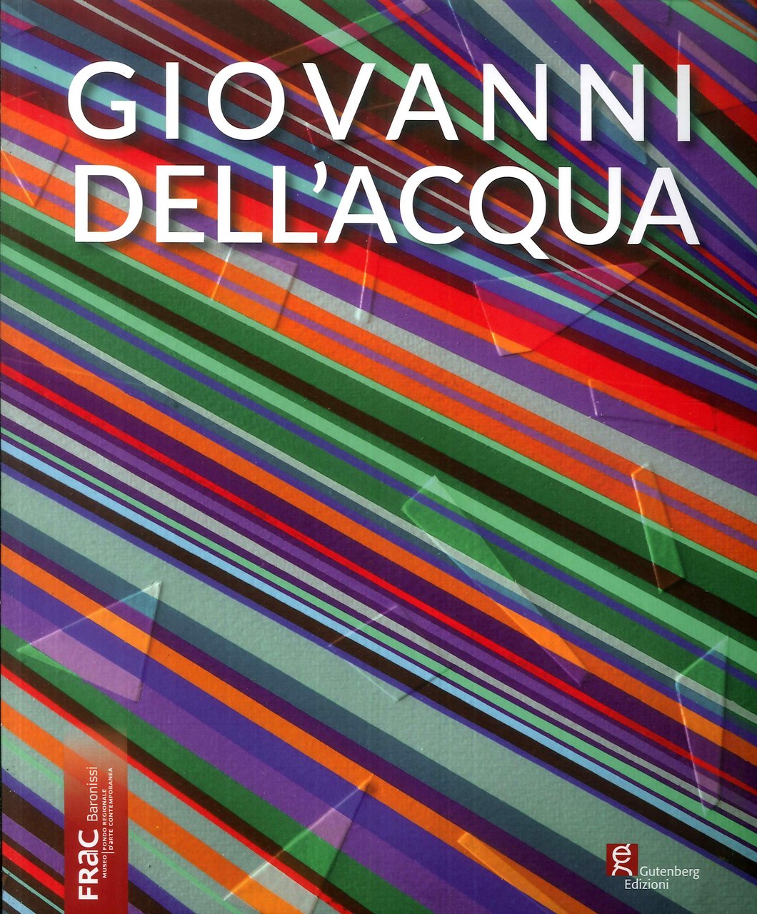 Giovanni dell'Acqua, Baronissi, Gutenberg Edizioni, 2019